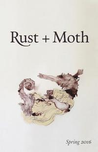 bokomslag Rust + Moth: Spring 2016