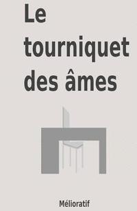 bokomslag Le tourniquet des âmes