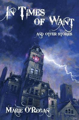 In Times Of Want: and other stories 1
