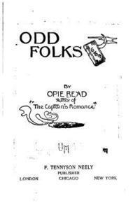 Opie Read - Odd Folks, Häftad