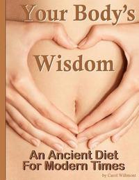 bokomslag Your Body's Wisdom: An Ancient Diet For Modern Times