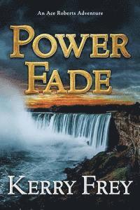 Kerry Frey - Power Fade, Häftad