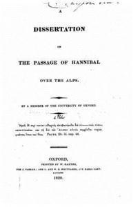 bokomslag A dissertation on the passage of Hannibal over the Alps