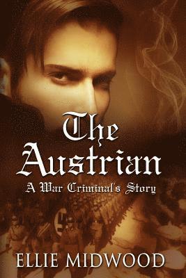 The Austrian: A War Criminal's Story 1