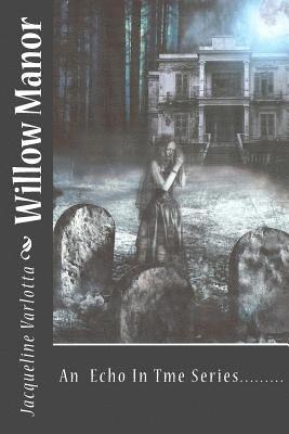 bokomslag Willow Manor: An Echo In Time Series......