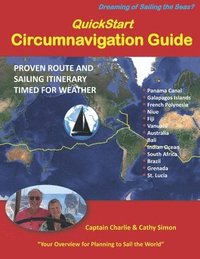 bokomslag QuickStart Circumnavigation Guide: Proven Route and Sailing Itinerary Timed for Weather