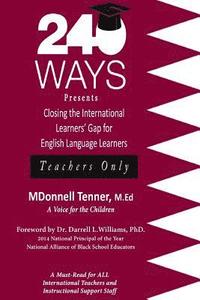 bokomslag 240 Ways Presents Closing The International Learners Gap for English Language Learners: Teachers Only