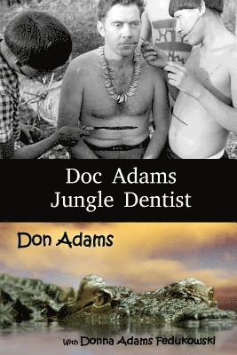 bokomslag Doc Adams, Jungle Dentist