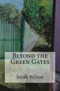 bokomslag Beyond the Green Gates