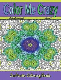 bokomslag Color Me Crazy: Stunning Geometric Designs: Coloring for Adults