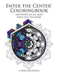 bokomslag Enter the Center Coloringbook: For People of All Ages Who Love to Color