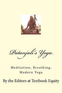 bokomslag Patanjali's Yoga: Meditation, Breathing, Modern Yoga