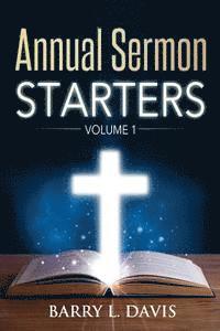 Barry L. Davis - Annual Sermon Starters Volume 1, Häftad