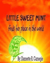 bokomslag Little Sweet Mint: Finds Her Place In The World