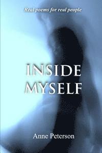 Inside Myself: Real poetry for real people