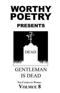 bokomslag Worthy Poetry: GentleMan Is Dead