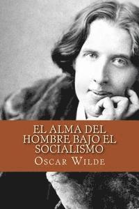 bokomslag El Alma del Hombre Bajo el Socialismo (Spanish Edition)