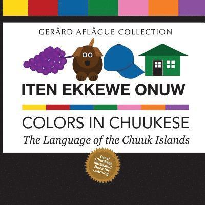 Mary Aflague - Iten Ekkewe Onuw - Colors in Chuukese, Häftad. Tillgänglighet: Lägg i varukorg