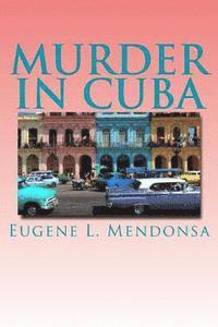 Eugene L. Mendonsa - Murder in Cuba, Häftad
