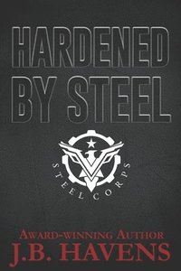 bokomslag Hardened by Steel