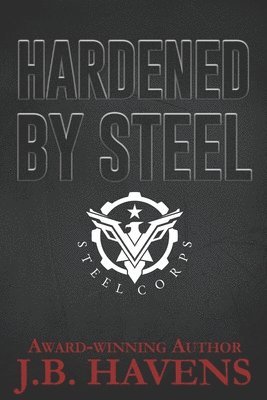 bokomslag Hardened by Steel