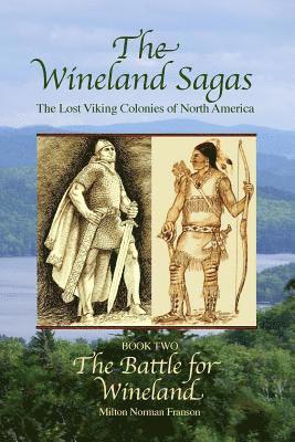 Milton Norman Franson - Wineland Sagas Book Two The Battle for Wineland, Häftad