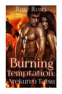 bokomslag Burning Temptation: Arekuruu Tatsu: Book III