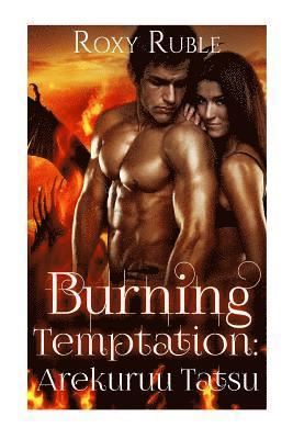 Burning Temptation: Arekuruu Tatsu: Book III 1