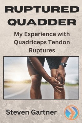 Ruptured Quadder 1