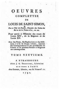 bokomslag Oeuvres complettes, Pour servir a l'Histoire des cours de Louis XIV, de la Régence et de Louis XV - Tome IX