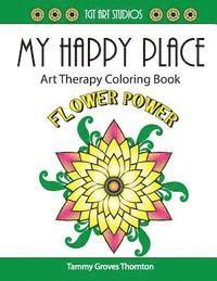 bokomslag My Happy Place: Flower Power: Art Therapy Coloring Book