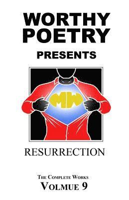 Worthy Poetry: Resurrection 1