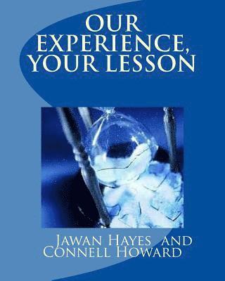 Our Experience, Your Lesson: story/workbook 1