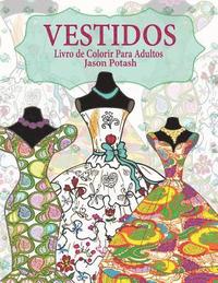 bokomslag Vestidos Livro de Colorir Para Adultos
