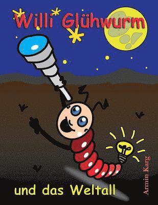 Armin Karg - Willi Glühwurm und das Weltall, Häftad