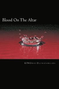 Kingwax Oluwadamilare - Blood On The Altar, Häftad