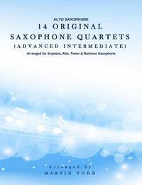 bokomslag 14 Original Saxophone Quartets (Advanced Intermediate): Alto Saxophone