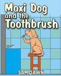 bokomslag Maxi Dog and the Toothbrush