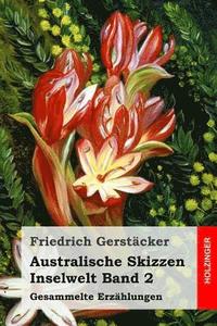 bokomslag Australische Skizzen: Inselwelt Band 2. Gesammelte Erzählungen
