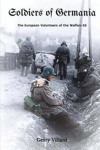 bokomslag Soldiers of Germania - The European volunteers of the Waffen SS