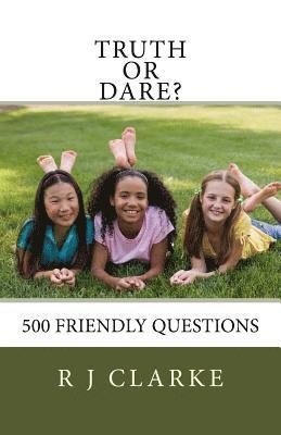 bokomslag Truth or Dare?: 500 Friendly Questions