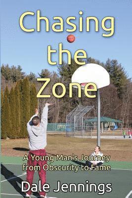 bokomslag Chasing the Zone: A Young Man's Journey from Obscurity to Fame