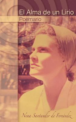 Guillermo Saturno Santander, Flor Santander De Fernandez - El Alma de un Lirio, Häftad