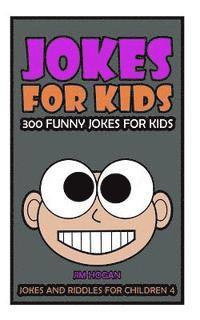 bokomslag Jokes For Kids: Kids Jokes: 300 Funny Jokes for Kids