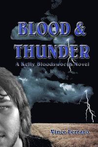 bokomslag Blood & Thunder: A Kelly Bloodsworth Novel