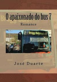 bokomslag O apaixonado do bus 7