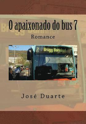 O apaixonado do bus 7 1