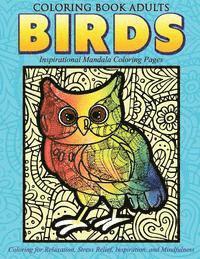 bokomslag Coloring Book Adults Birds: Inspirational Mandala Coloring Pages: Coloring for Relaxation, Stress Relief, Inspiration, and Mindfulness