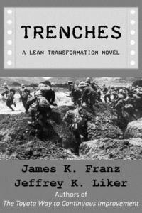 bokomslag Trenches - A Lean Transformation Novel: A real world look at deploying the Improvement Kata into your organization