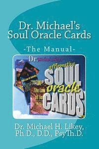 Dr. Michael's Soul Oracle Cards: -The Manual- 1